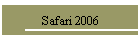 Safari 2006