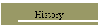 History